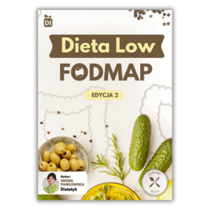 Dieta LOW FODMAP - edycja 2