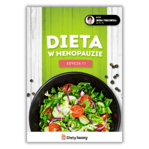 Dieta w menopauzie - edycja 11