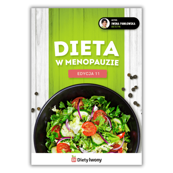 Dieta w menopauzie - edycja 11